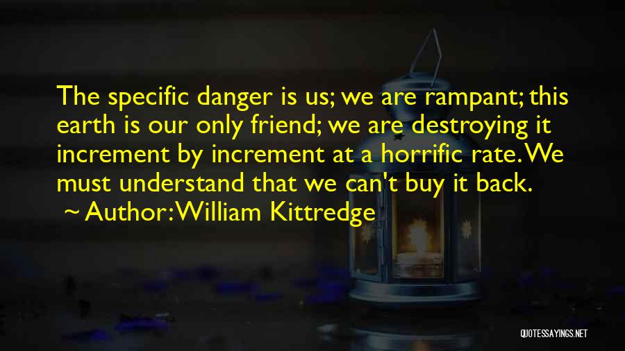 William Kittredge Quotes 570845