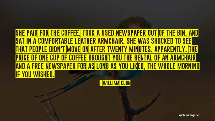 William Kuhn Quotes 1900906