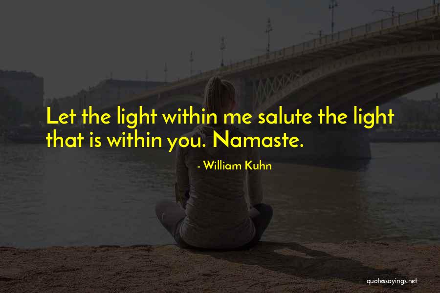 William Kuhn Quotes 1922260 William Kuhn Quotes 1922260