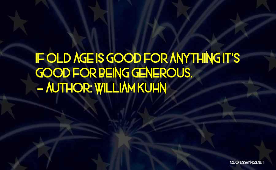 William Kuhn Quotes 260300