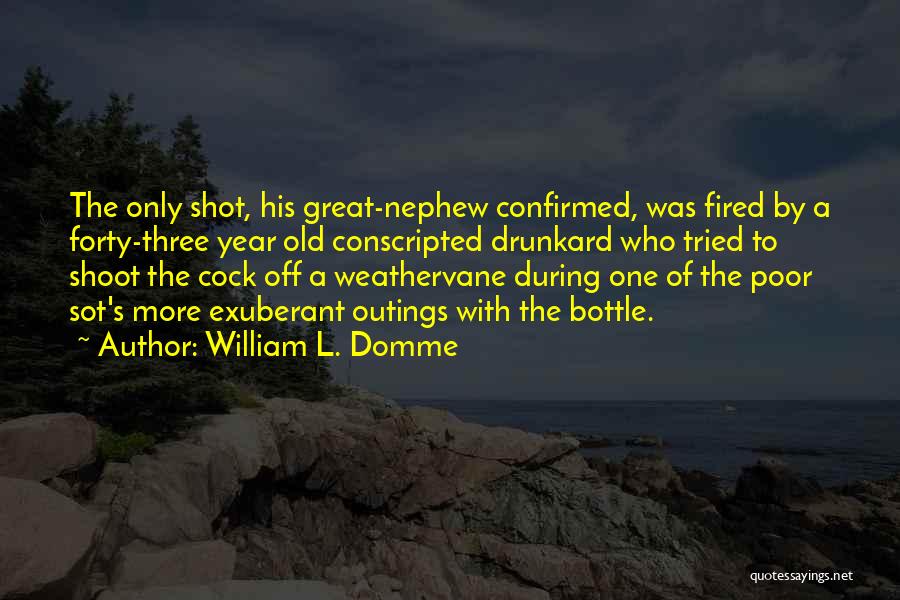 William L. Domme Quotes 1364230