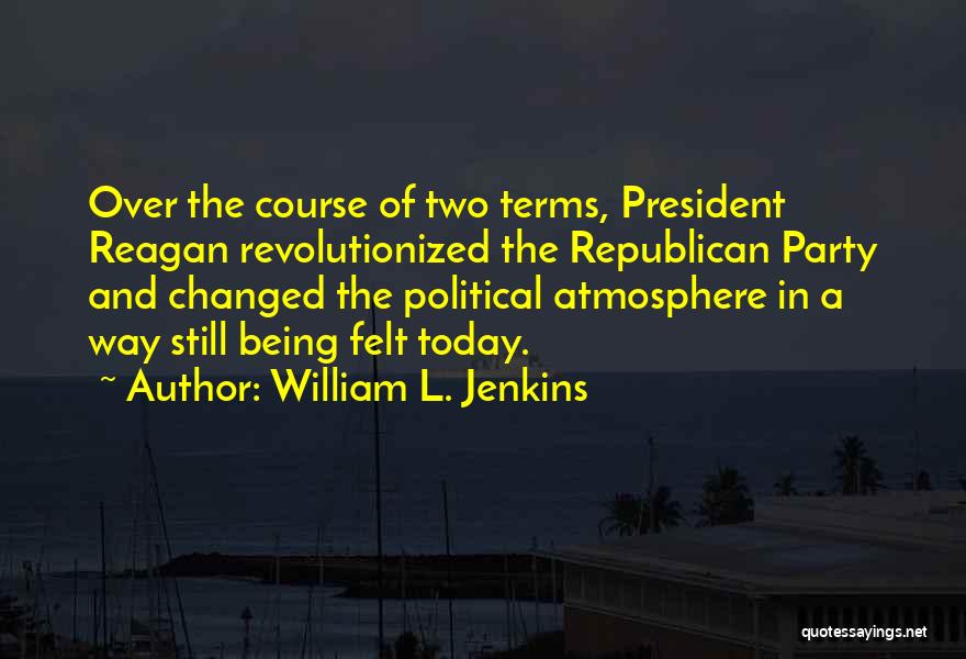 William L. Jenkins Quotes 1667743