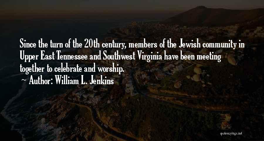 William L. Jenkins Quotes 1696952