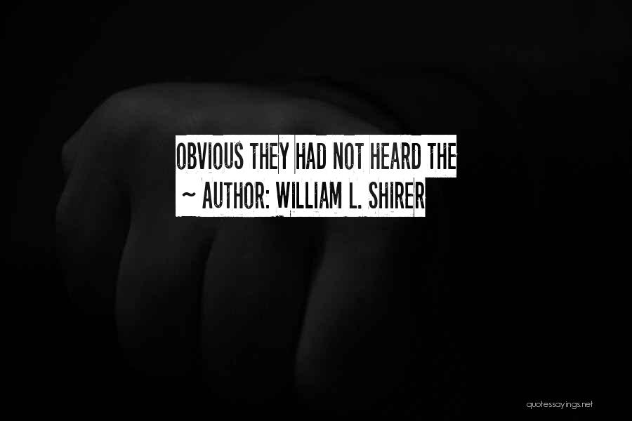 William L. Shirer Quotes 1972781