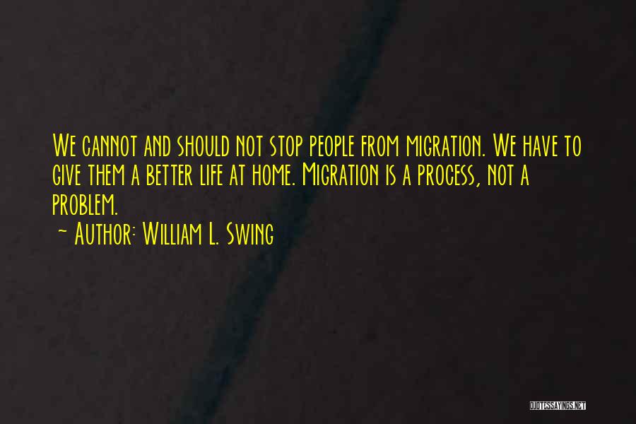 William L. Swing Quotes 2217907