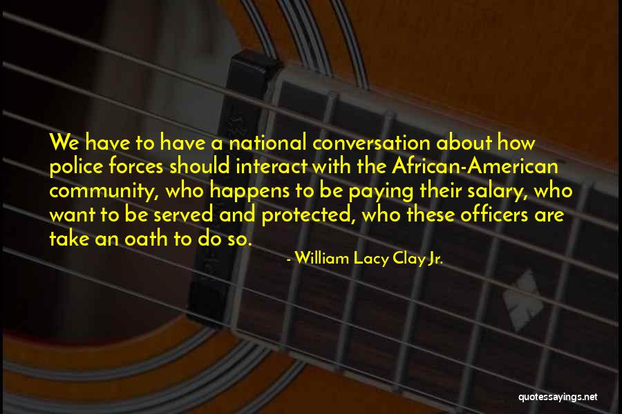 William Lacy Clay Jr. Quotes 1069613