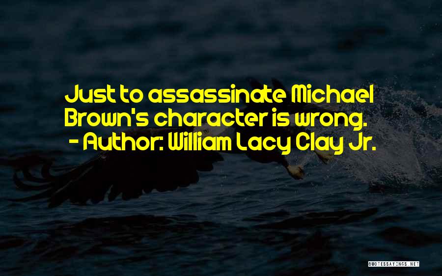 William Lacy Clay Jr. Quotes 1571901