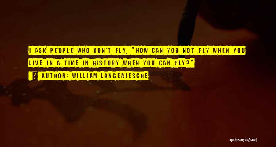 William Langewiesche Quotes 1867345