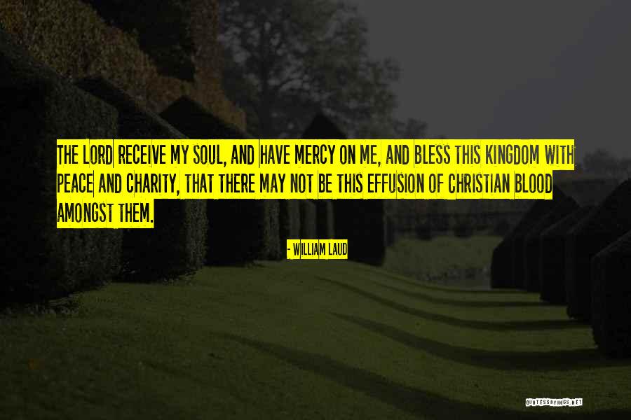 William Laud Quotes 2089545 William Laud Quotes 2089545