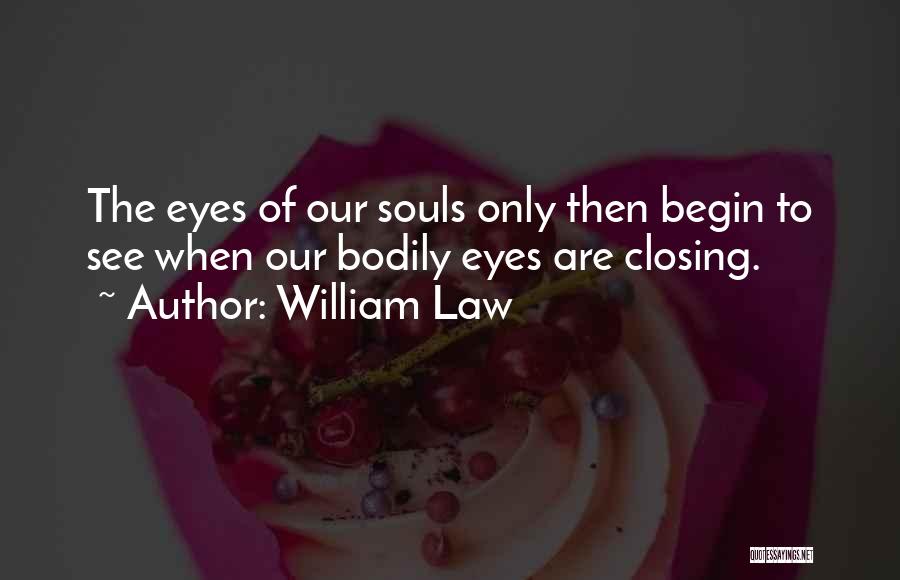 William Law Quotes 933822