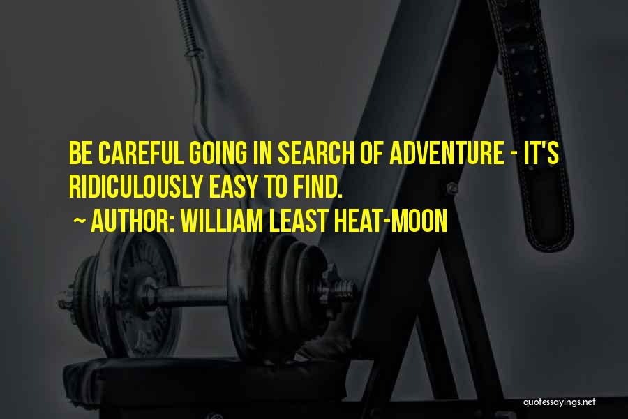 William Least Heat-Moon Quotes 2034410