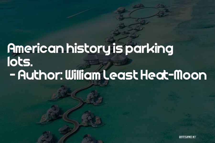 William Least Heat-Moon Quotes 763649