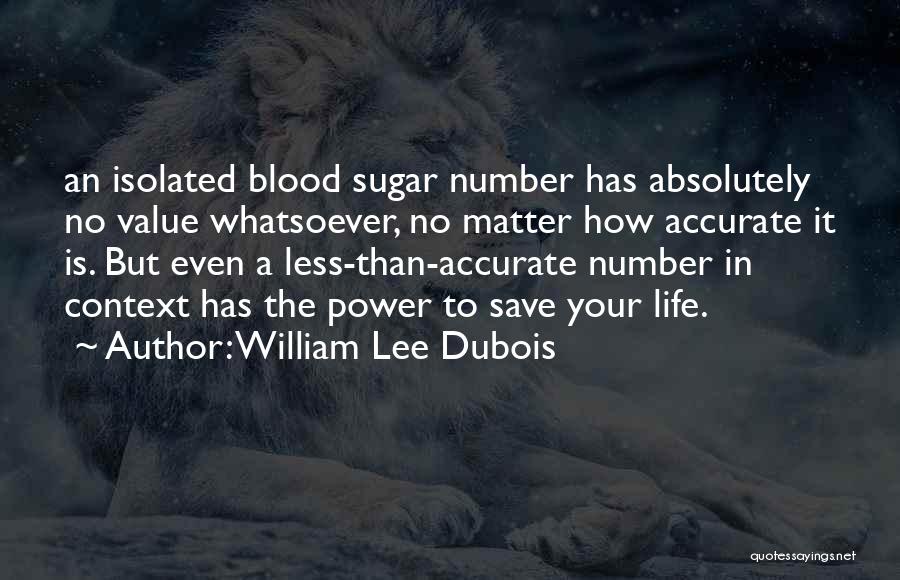 William Lee Dubois Quotes 1074253