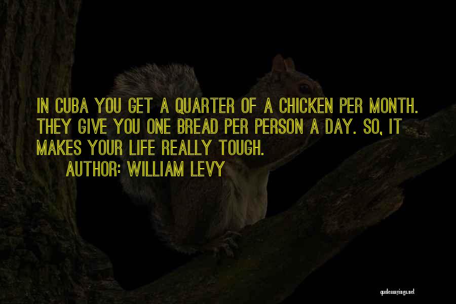 William Levy Quotes 1437965