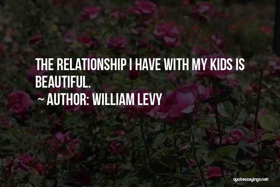 William Levy Quotes 433258