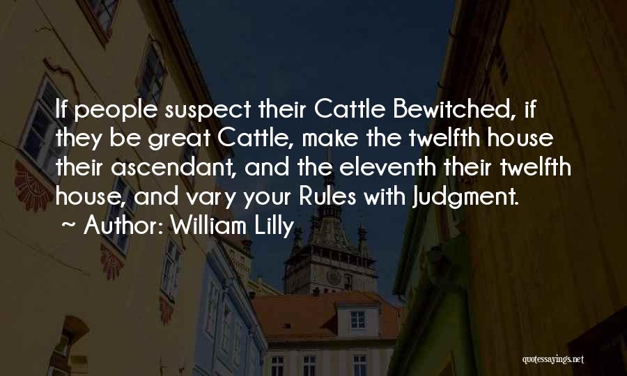 William Lilly Quotes 581122