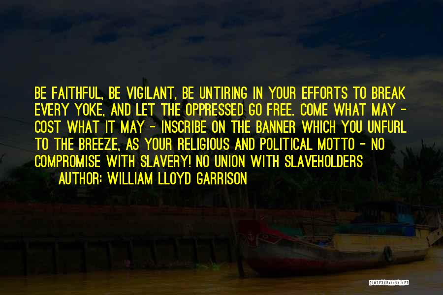William Lloyd Garrison Quotes 749961 William Lloyd Garrison Quotes 749961