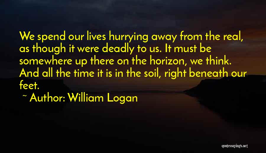 William Logan Quotes 470167