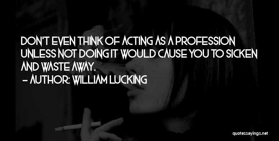 William Lucking Quotes 417697