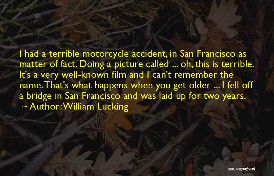 William Lucking Quotes 845252