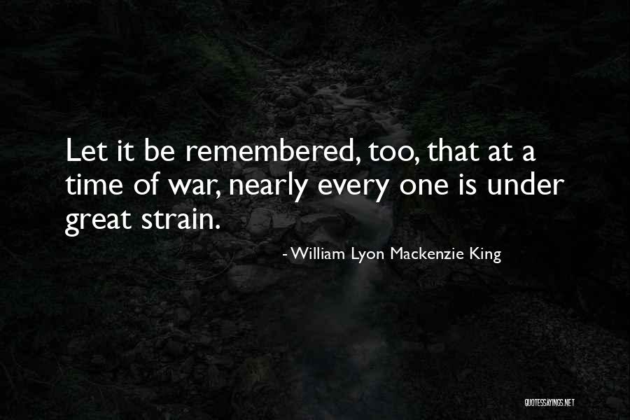 William Lyon Mackenzie King Quotes 1477893 William Lyon Mackenzie King Quotes 1477893