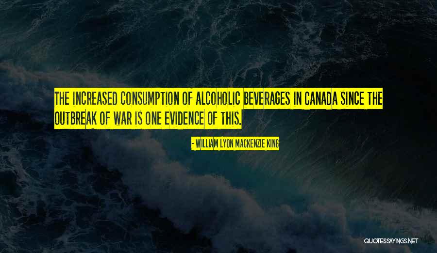 William Lyon Mackenzie King Quotes 426274 William Lyon Mackenzie King Quotes 426274
