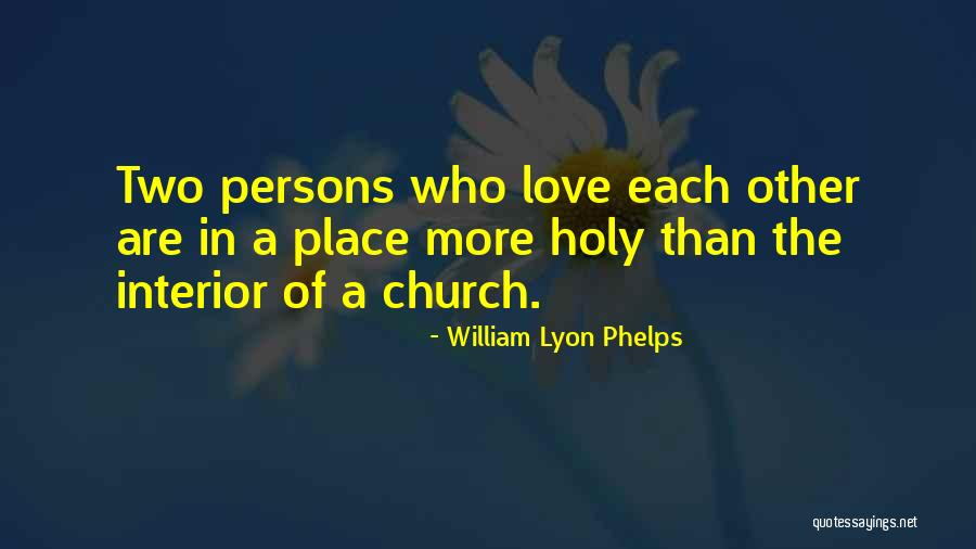 William Lyon Phelps Quotes 488359