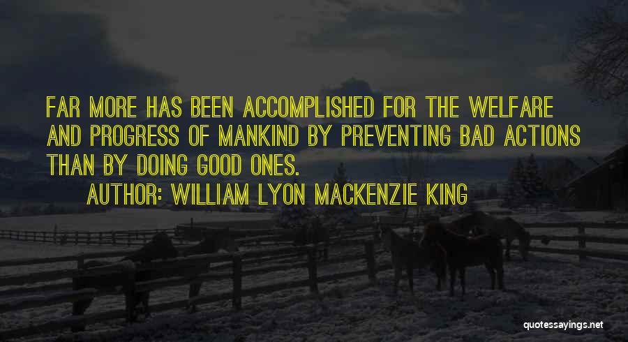 William Lyon Quotes By William Lyon Mackenzie King