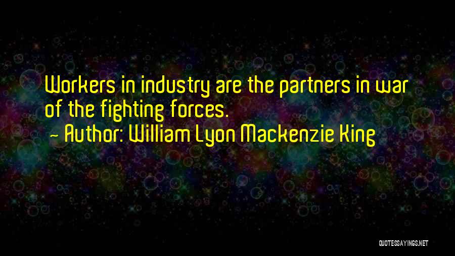 William Lyon Quotes By William Lyon Mackenzie King