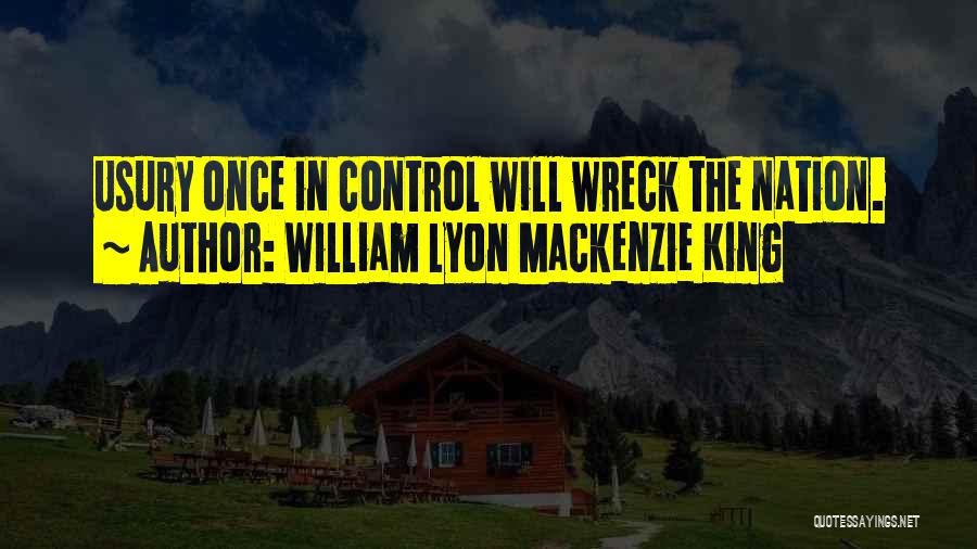 William Lyon Quotes By William Lyon Mackenzie King