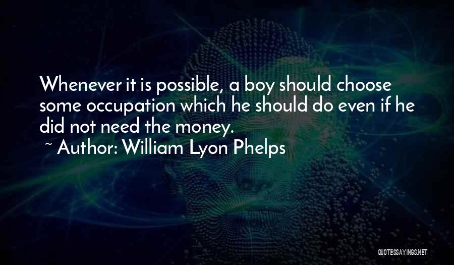 William Lyon Quotes By William Lyon Phelps