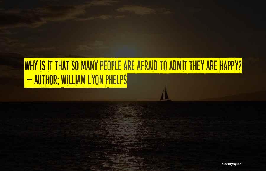 William Lyon Quotes By William Lyon Phelps