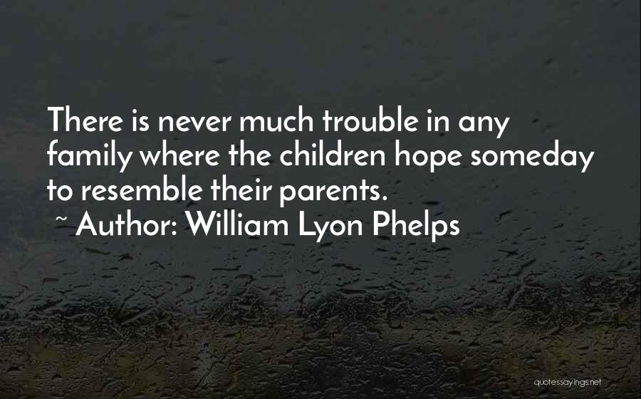 William Lyon Quotes By William Lyon Phelps