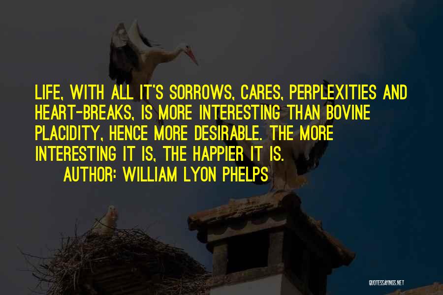 William Lyon Quotes By William Lyon Phelps