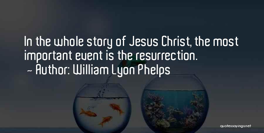 William Lyon Quotes By William Lyon Phelps