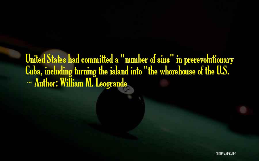 William M. Leogrande Quotes 406906