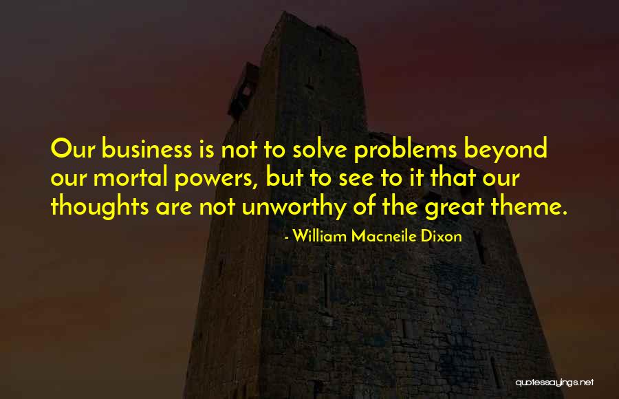 William Macneile Dixon Quotes 981869