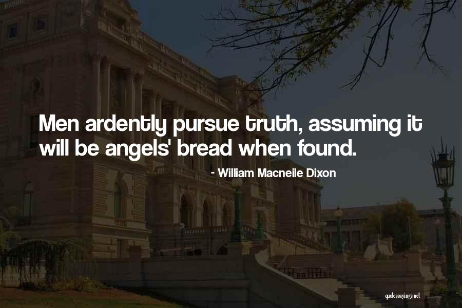 William Macneile Dixon Quotes 990308 William Macneile Dixon Quotes 990308