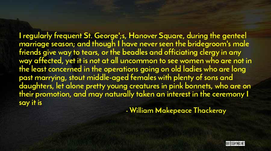 William Makepeace Thackeray Quotes 1264223 William Makepeace Thackeray Quotes 1264223