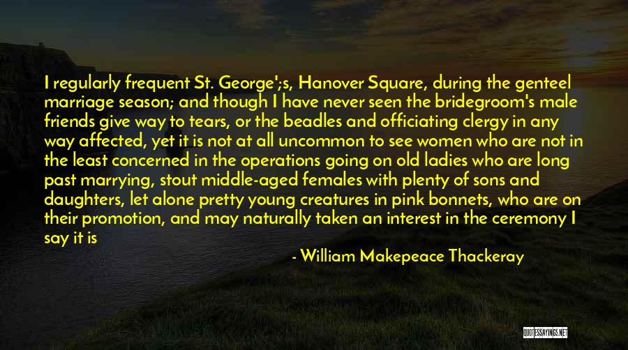 William Makepeace Thackeray Quotes 1264223