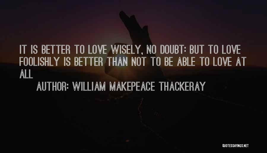 William Makepeace Thackeray Quotes 251304
