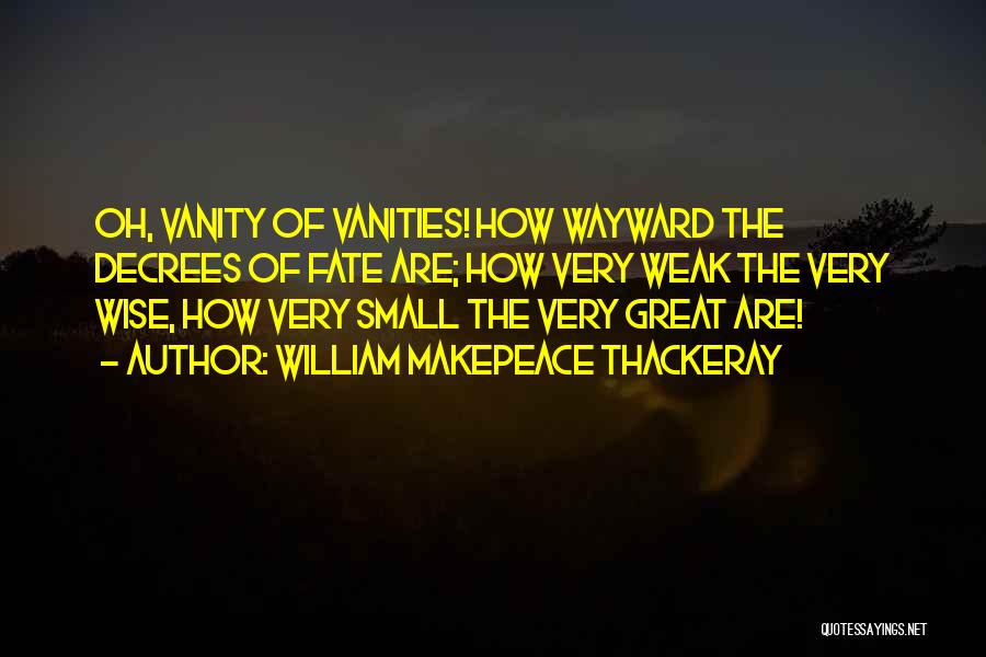 William Makepeace Thackeray Quotes 276535