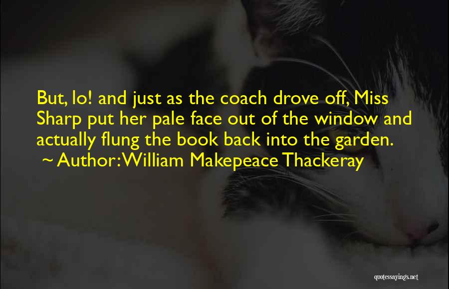 William Makepeace Thackeray Quotes 470009