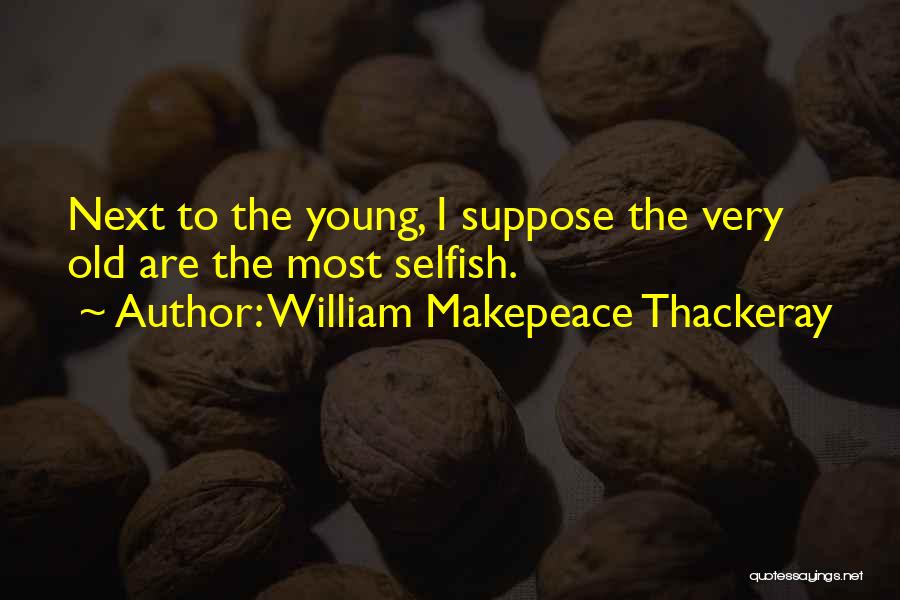 William Makepeace Thackeray Quotes 603609