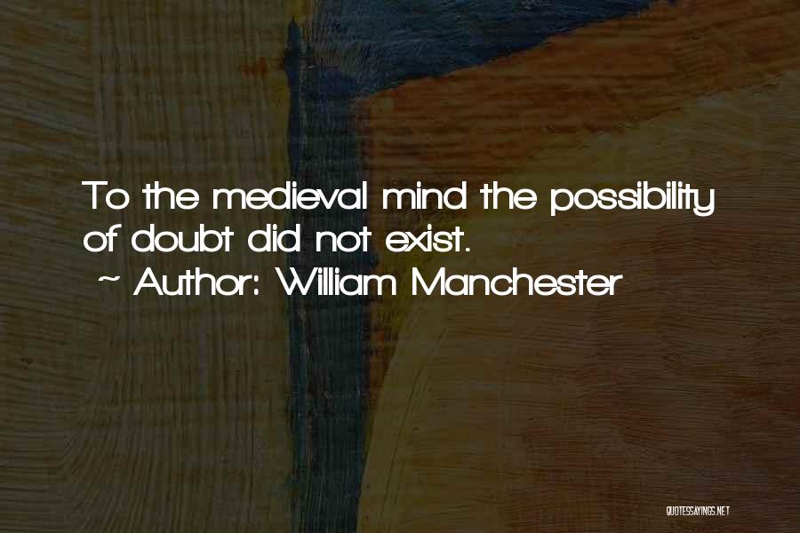William Manchester Quotes 1102877