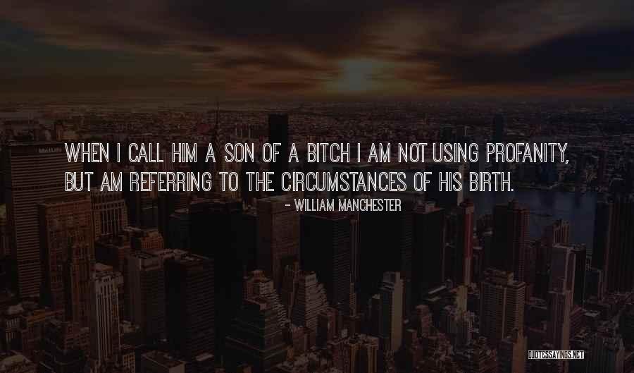 William Manchester Quotes 1543633 William Manchester Quotes 1543633