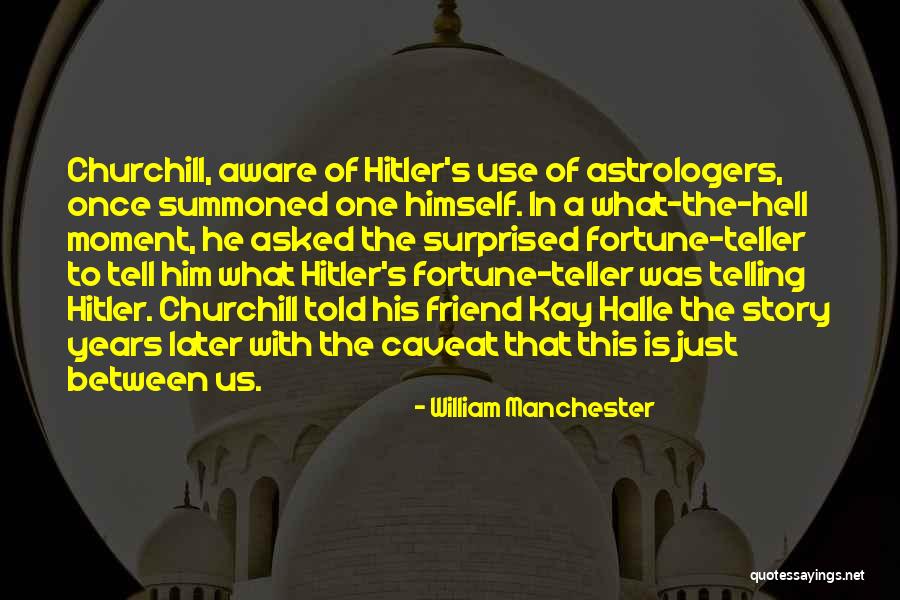 William Manchester Quotes 2029818 William Manchester Quotes 2029818