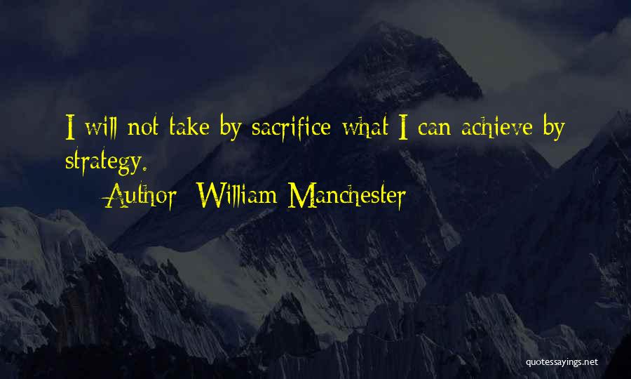 William Manchester Quotes 432534