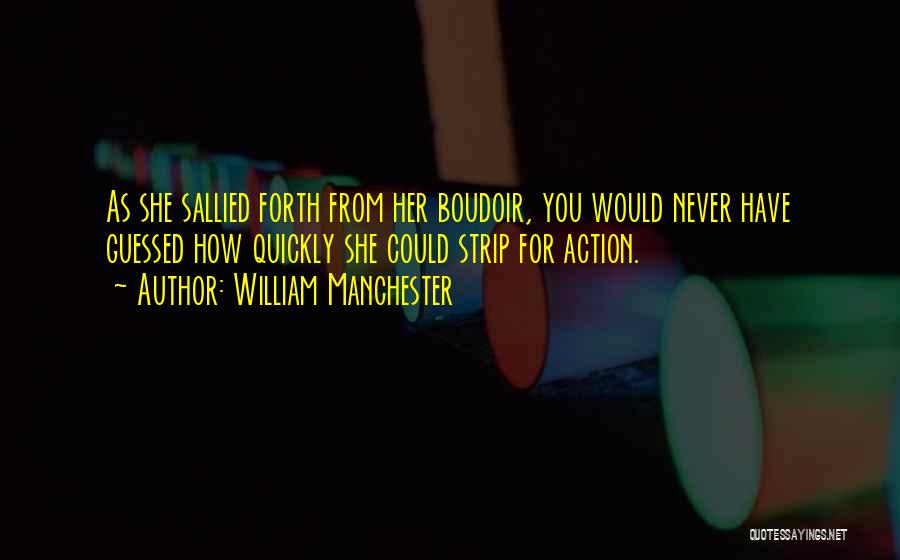 William Manchester Quotes 497912
