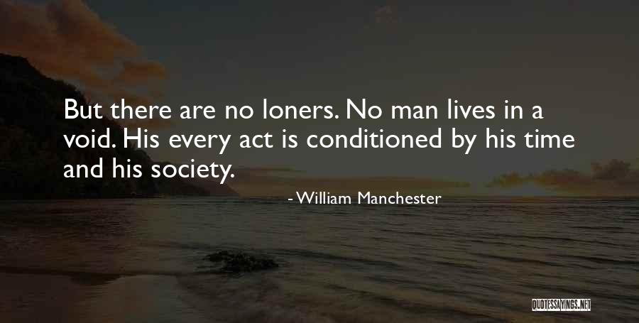 William Manchester Quotes 558069